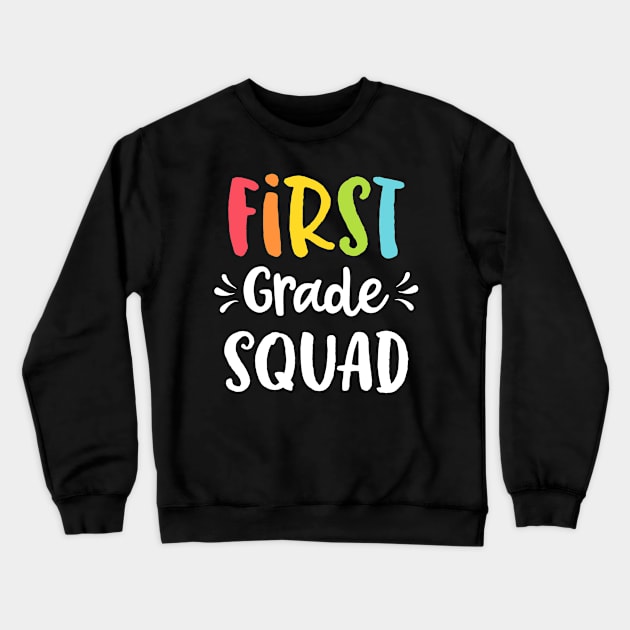 First Grade Squad Funny 1st Back To School Teacher Student Crewneck Sweatshirt by Wolfek246